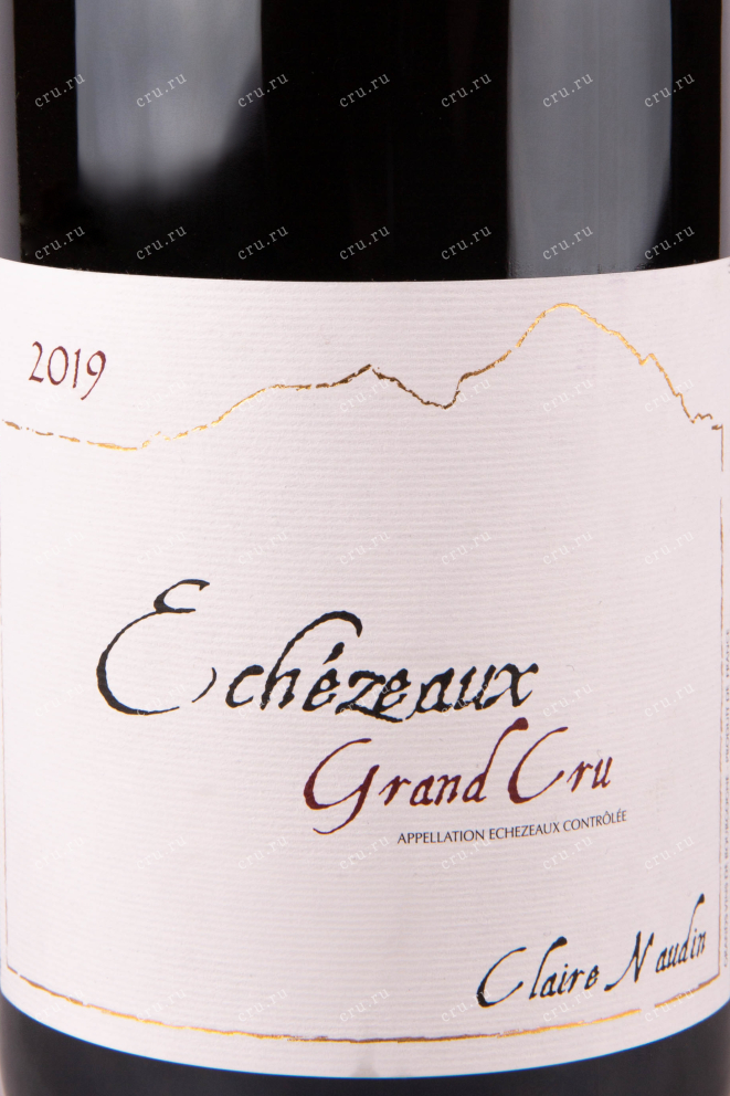 Этикетка вина Claire Naudin Echezeaux Grand Cru 2019 0.75 л
