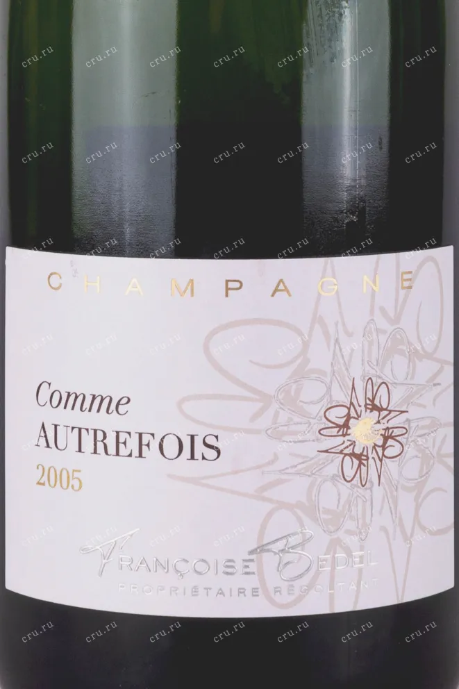 Этикетка Francoise Bedel Comme Autrefois 2005 0.75 л