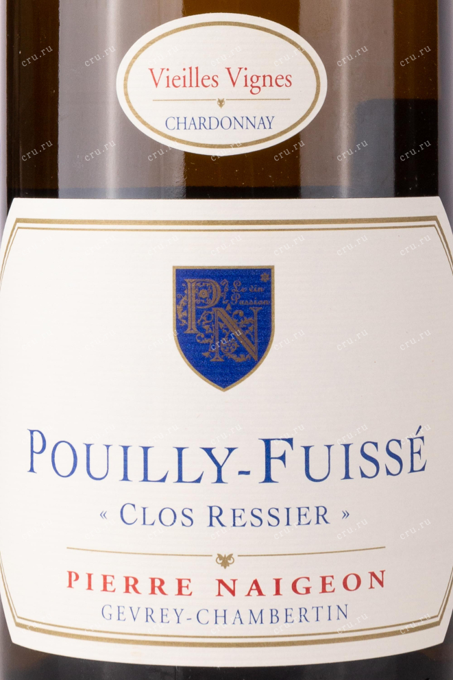 Этикетка Pierre Naigeon Pouilly-Fuisse Clos Ressier  2016 0.75 л