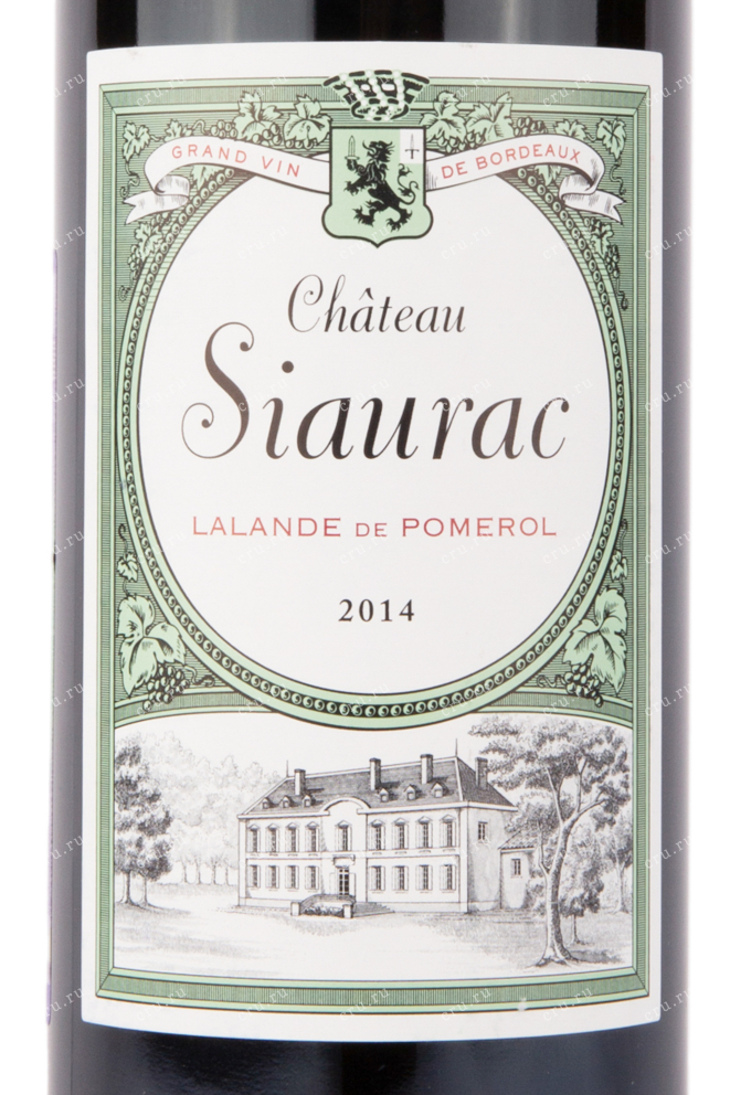 Этикетка вина Chateau Siaurac Lalande de Pomerol 0.75 л