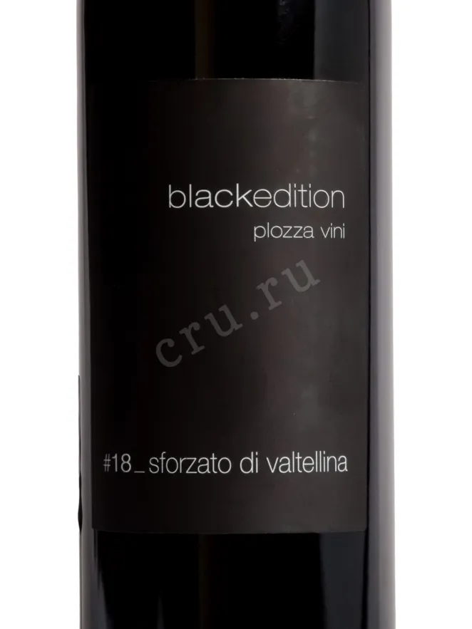 Этикетка Plozza Black Edition Sforzato 2018 0.75 л