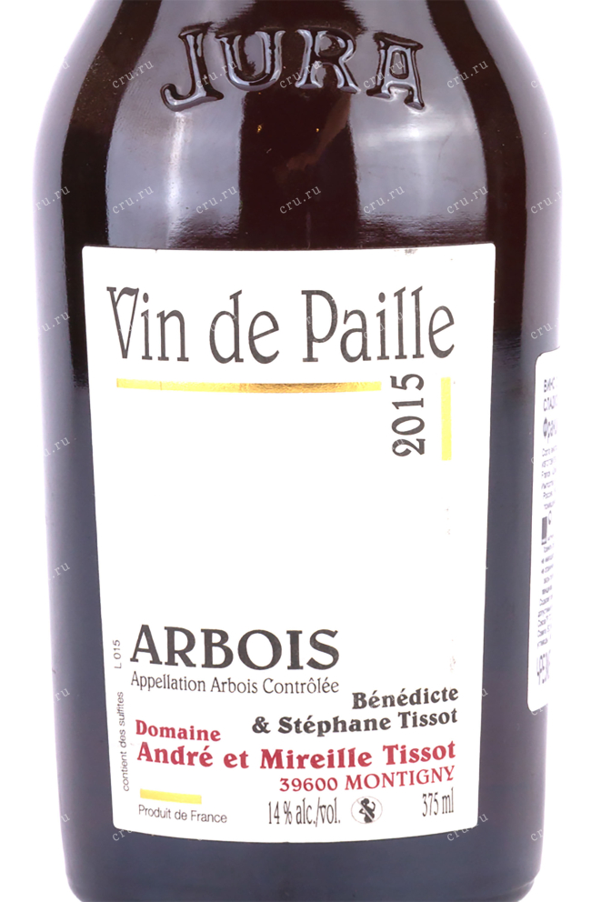 Этикетка Arbois Benedicte & Stephane Tissot Vin de Paille 2015 0.375 л