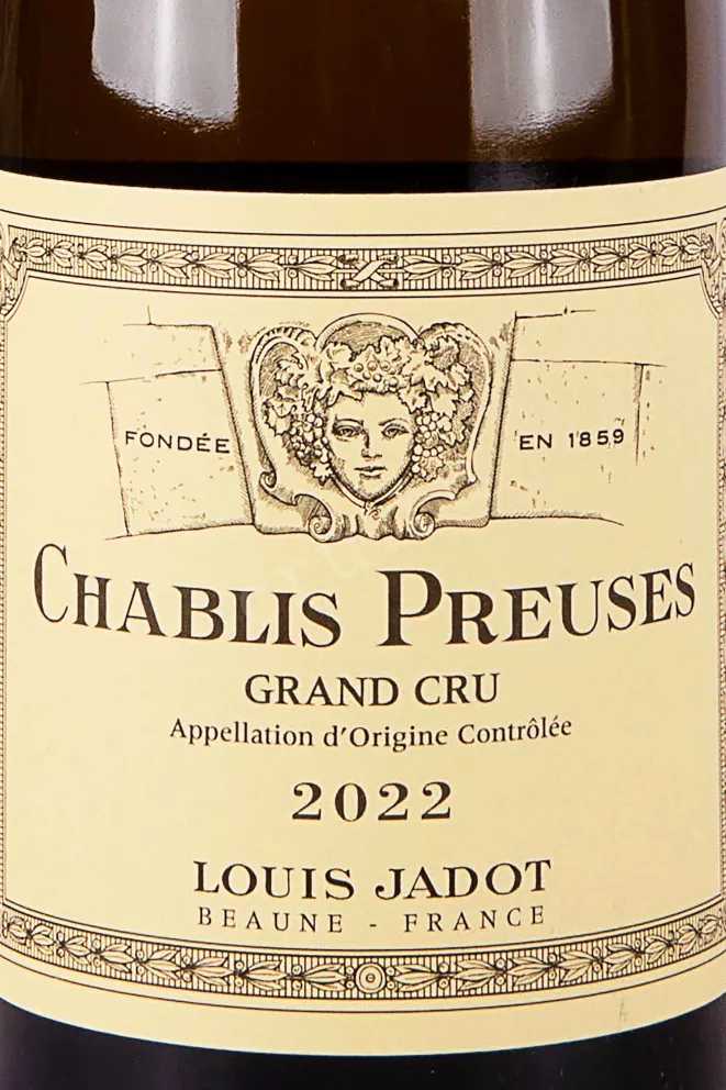 Этикетка Louis Jadot Chablis Preuses Grand Cru 2022 0.75 л
