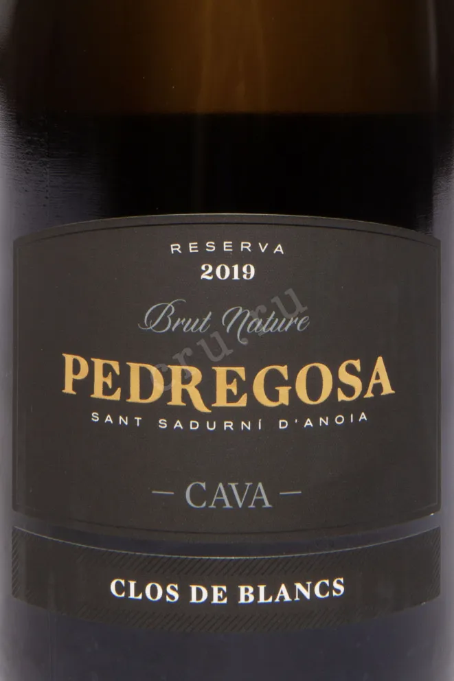 Этикетка Pedregosa Cava Clos de Blancs Reserva Brut Nature 2019 0.75 л
