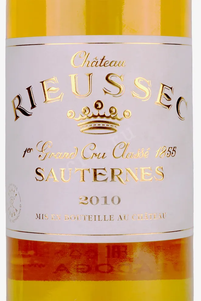 Этикетка Chateau Rieussec 1-er Grand Cru Classe Sauternes 2010 0.75 л
