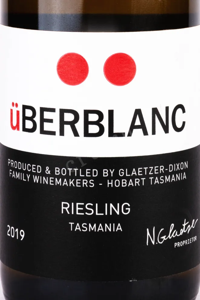 Этикетка Uberblanc Riesling Tasmania Glaetzer-Dixon 2019 0.75 л