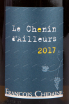 Этикетка вина Francois Chidaine Le Chenin d'Ailleurs 2017 0.75 л