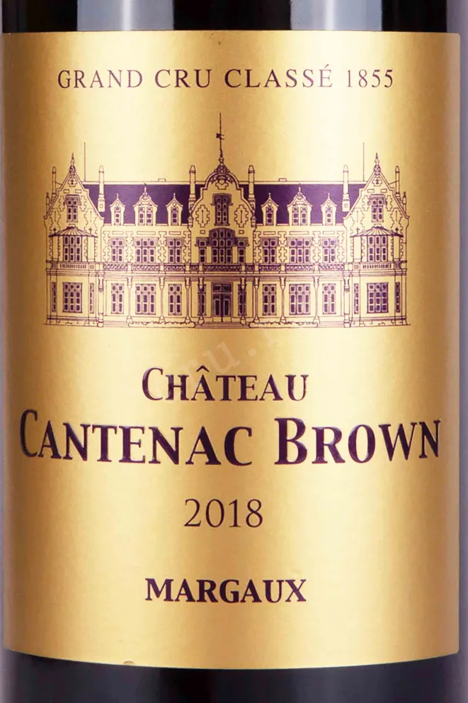Этикетка Chateau Cantenac Brown Grand Cru Classe Margaux 2018 0.75 л