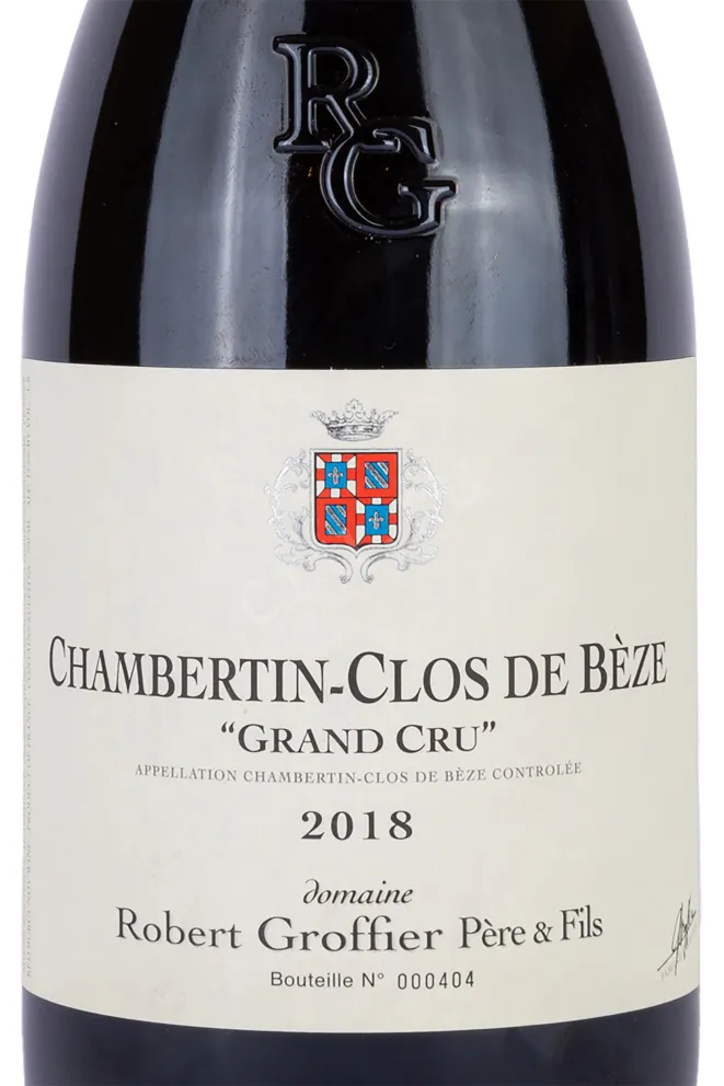Этикетка Domaine Robert Groffier Pere & Fils Chambertin-Clos de Beze Grand Cru 2018 0.75 л