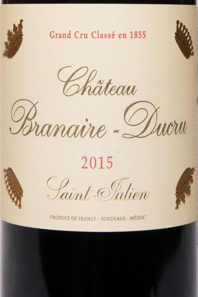 Этикетка Chateau Branaire Ducru Grand Cru Classe Saint-Julien AOC 2015 0.75 л