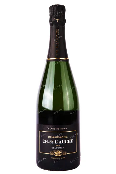 Шампанское Brut Selection Blanc de Noirs Champagne CH. de L'Auche  0.75 л