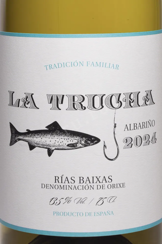 Этикетка La Trucha Albarino Rías Baixas 2024 0.75 л