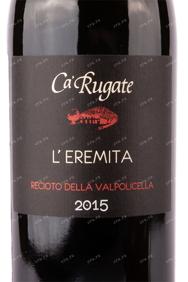 Этикетка вина Ca'Rugate L'Eremita Recioto della Valpolicella 2015 0.5 л