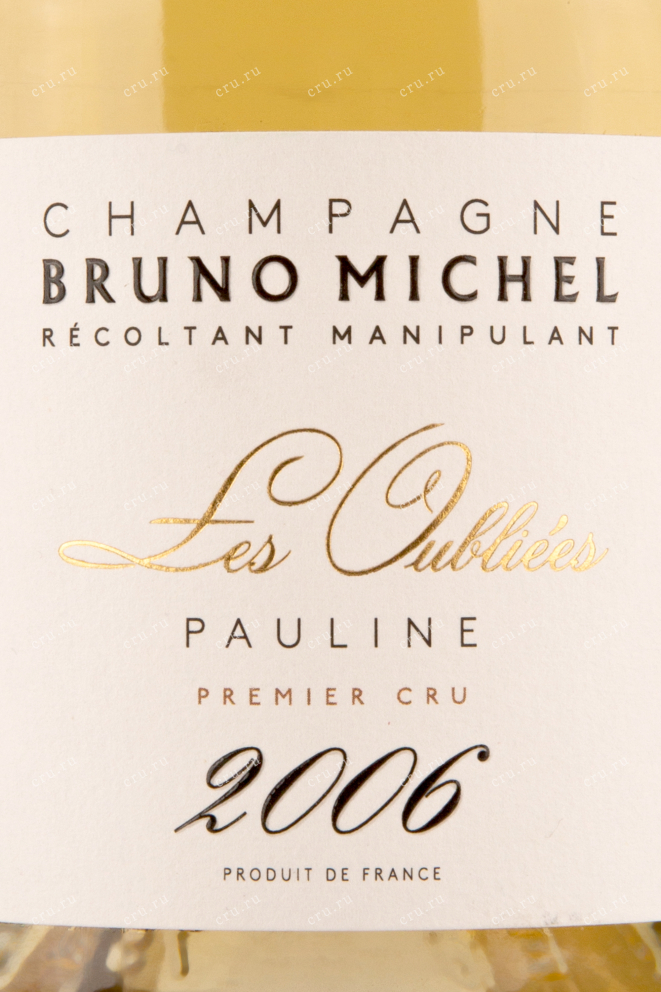 Этикетка игристого вина Bruno Michel Les Oubliees Pauline Premier Cru Extra Brut 0.75 л