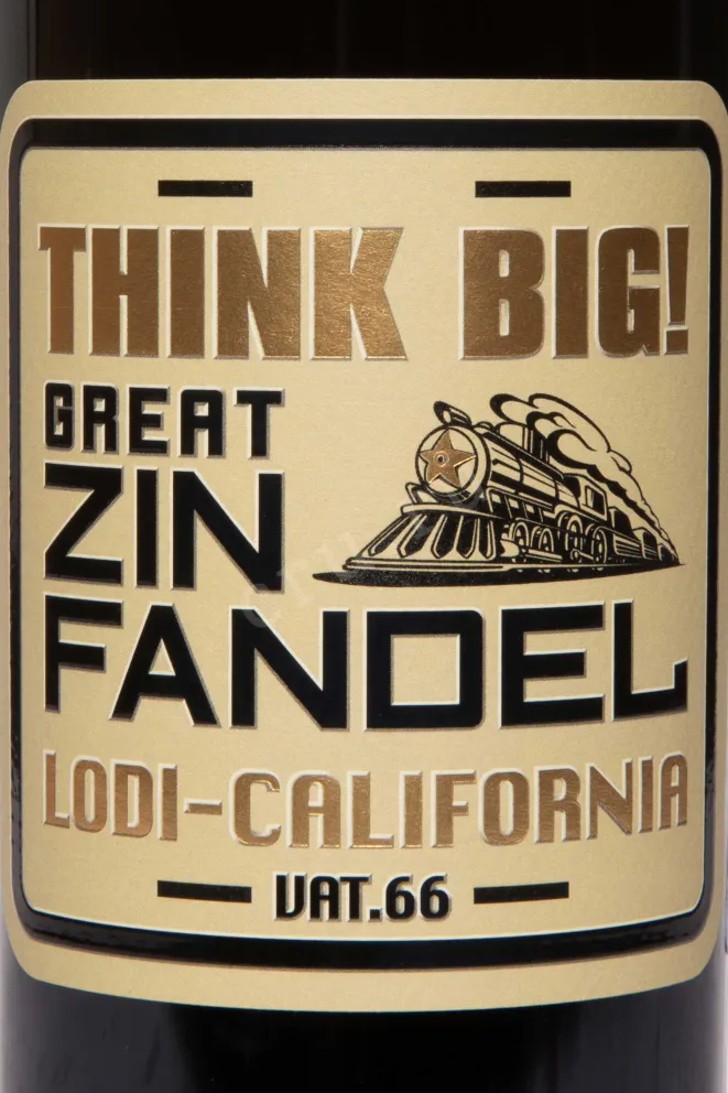 Этикетка Think Big Great Zinfandel 2022 0.75 л
