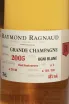 Этикетка Raymond Ragnaud Millesime Grande Champagne in gift box 2005 0.7 л