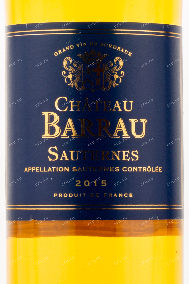 Этикетка вина Chateau Barrau Sauternes AOC 2015 0.75 л
