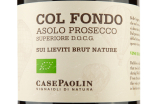 Этикетка Asolo Prosecco Col Fondo Case Paolin 0.75 л