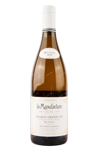 Вино La Manufacture Chablis Grand Cru Blanchot 2018 0.75 л