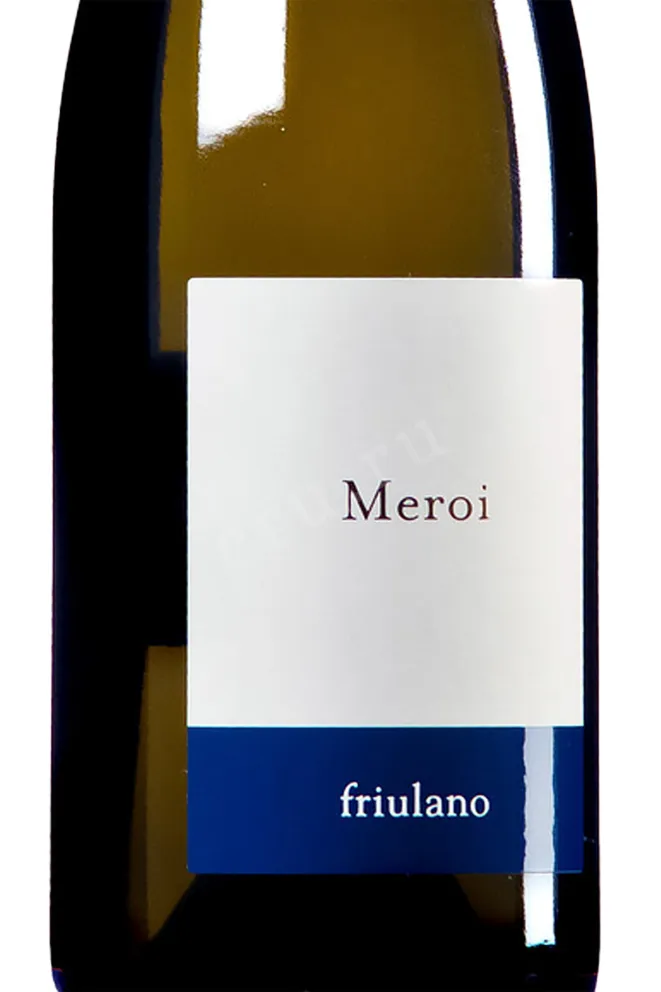 Этикетка Meroi Friulano 2015 0.75 л