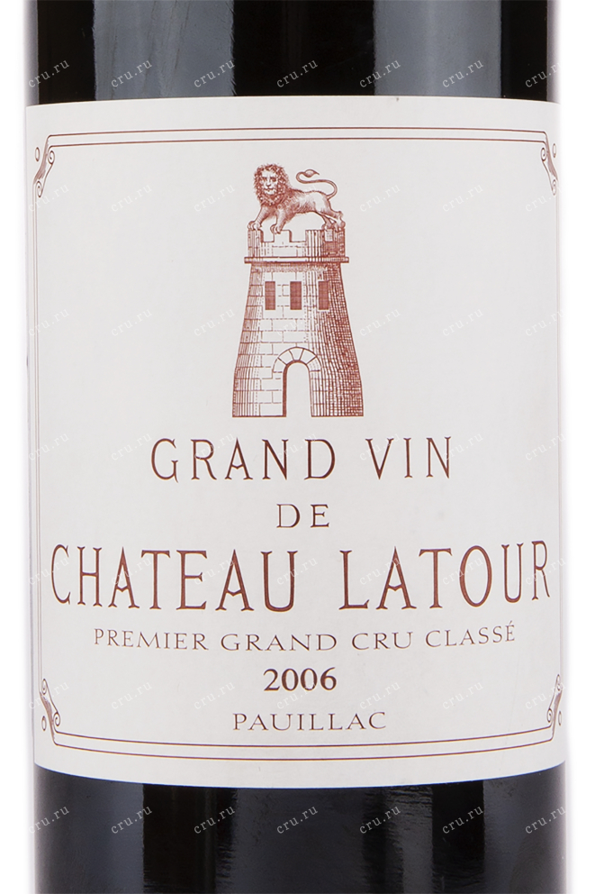 Этикетка вина Chateau Latour Grand Cru Classe Pauillac 2006 0.75 л