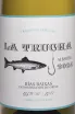 Этикетка La Trucha Albarino Rías Baixas 2024 0.75 л