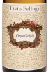 Этикетка Livio Felluga Pinot Grigio COF DOC 2023 0.75 л