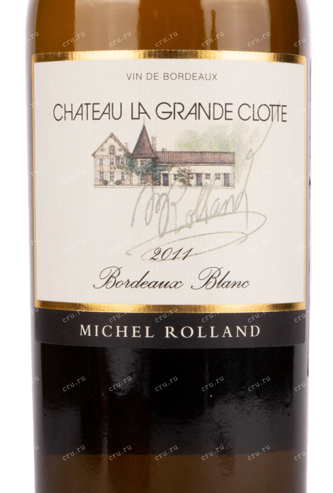 Этикетка вина Chateau La Grande Clotte Bordo Blanc 2011 0.75 л