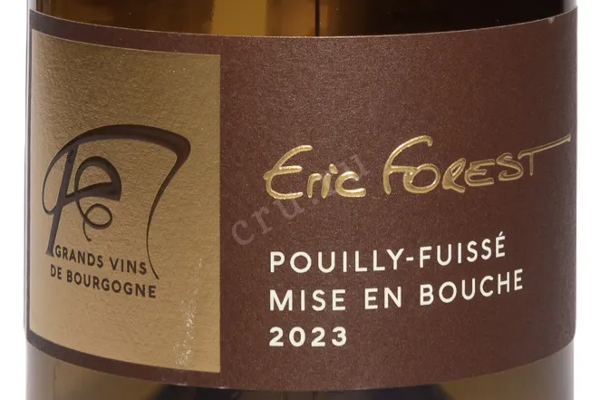 Этикетка Eric Forest Mise En Bouche Pouilly-Fuisse AOC 2023 0.75 л