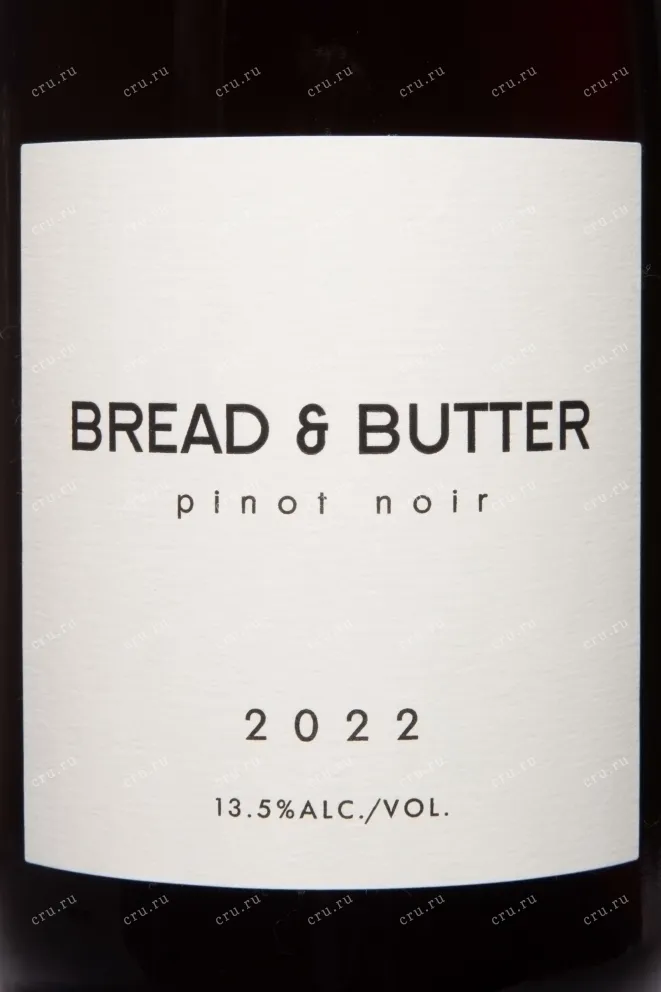 Этикетка Bread & Butter Pinot Noir 2022 0.75 л