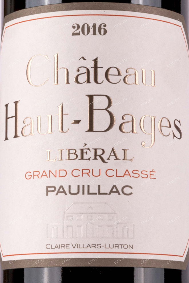 Этикетка Chateau Haut-Bages Liberal Grand Cru Classe Pauillac AOC 2016 0.75 л