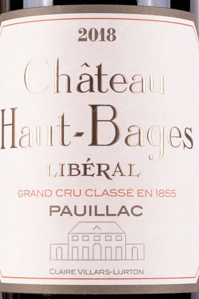 Этикетка Chateau Haut-Bages Liberal Grand Cru Classe Pauillac 2018 0.75 л